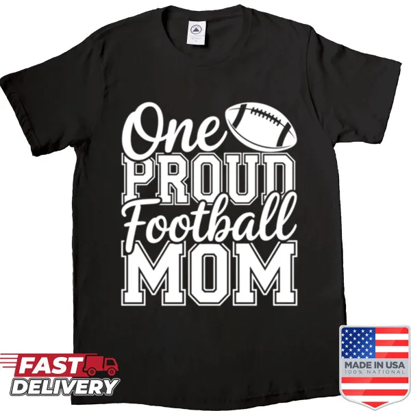Shirt designed for proud football moms with bold typography