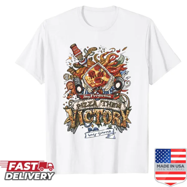 Typography design saying 'Pizza Then Victory' on an oversized shirt