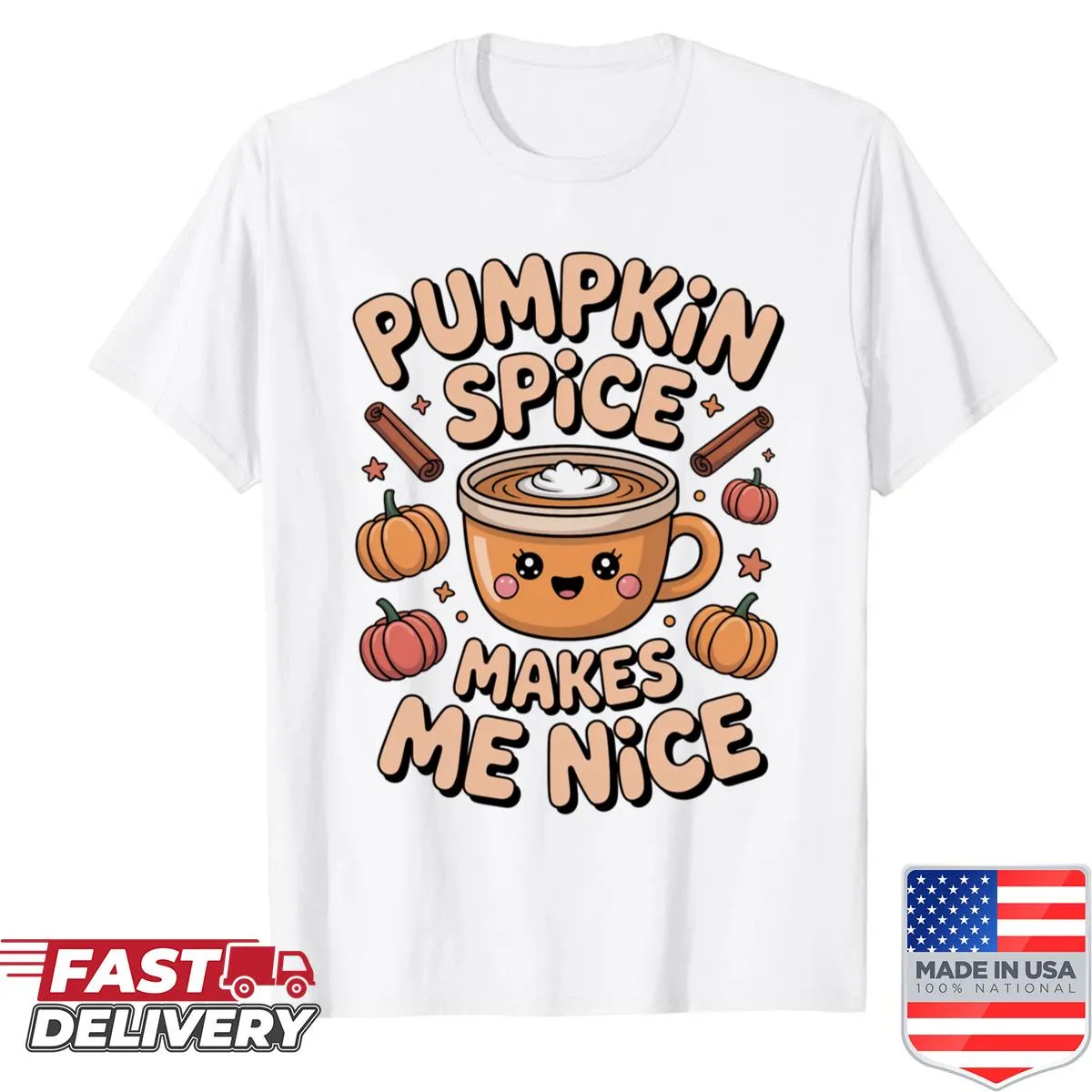 Sarcastic shirt with 'Pumpkin Spice Makes Me Nice' text