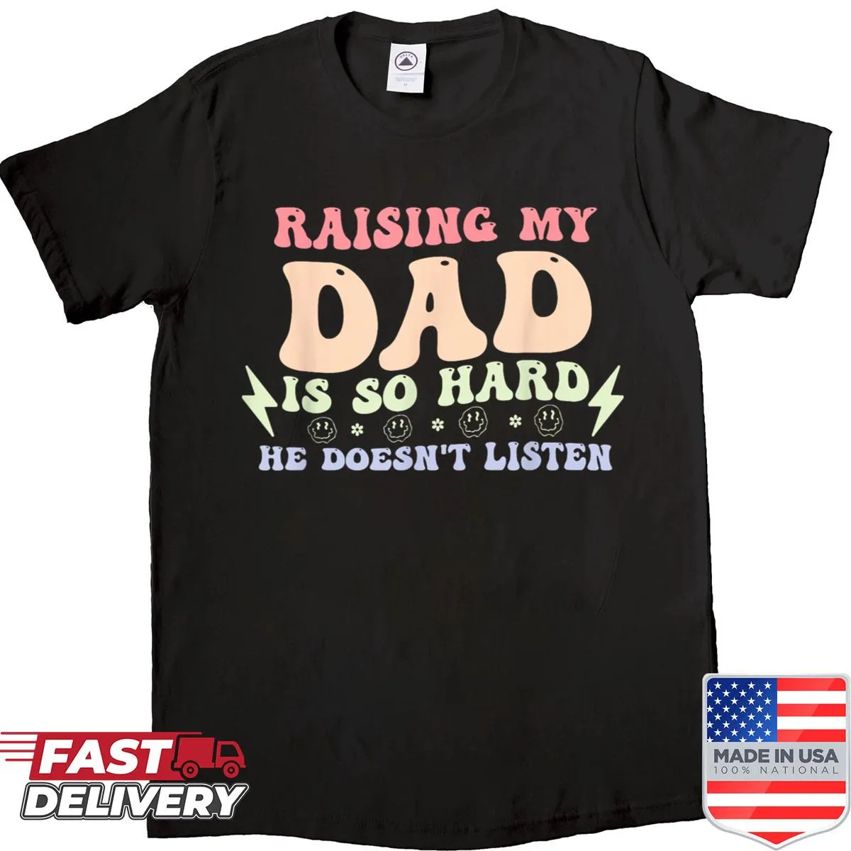 T-shirt featuring the phrase 'Raising My Dad Is So Hard' for humorous dads