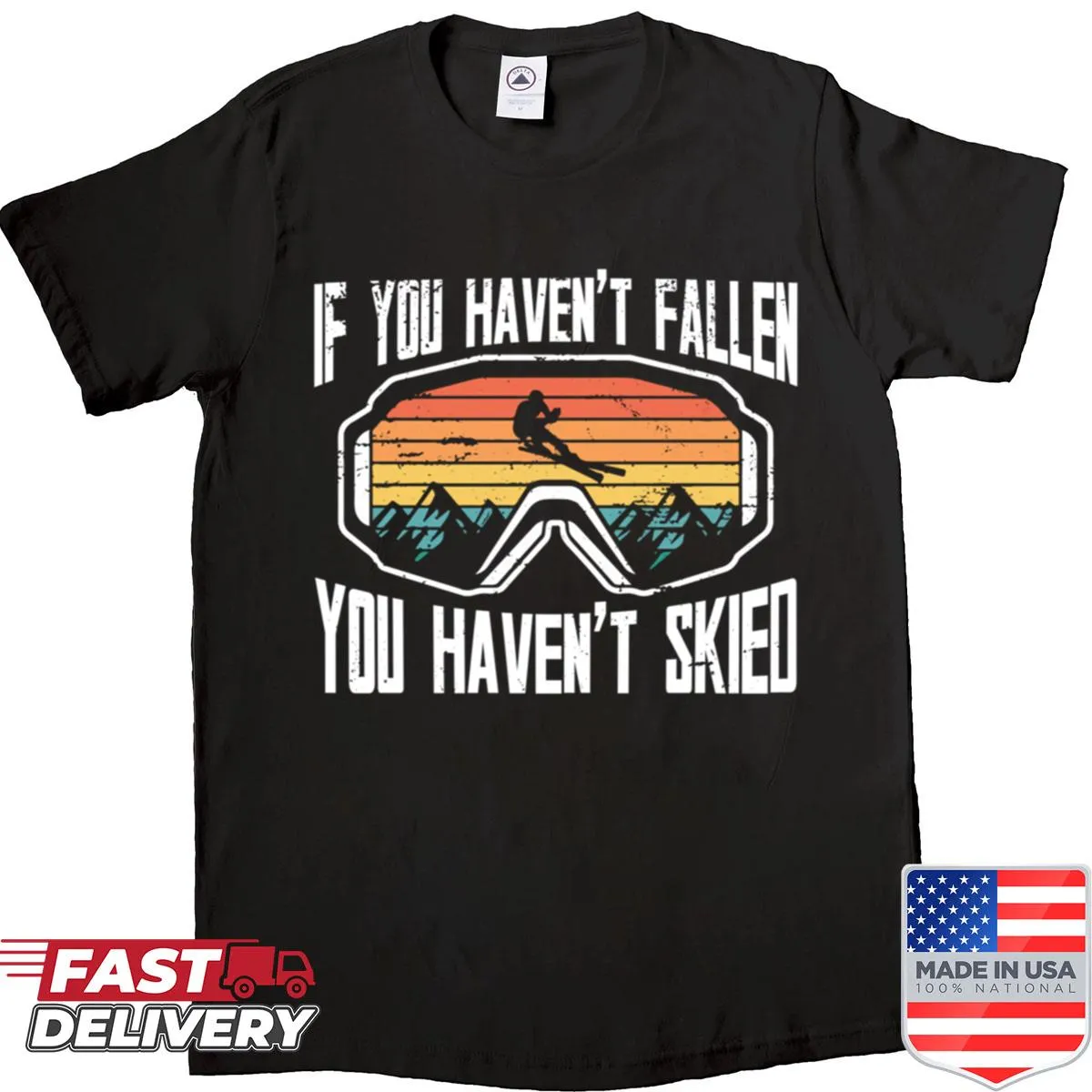 Fun oversized shirt celebrating skiing with humorous text