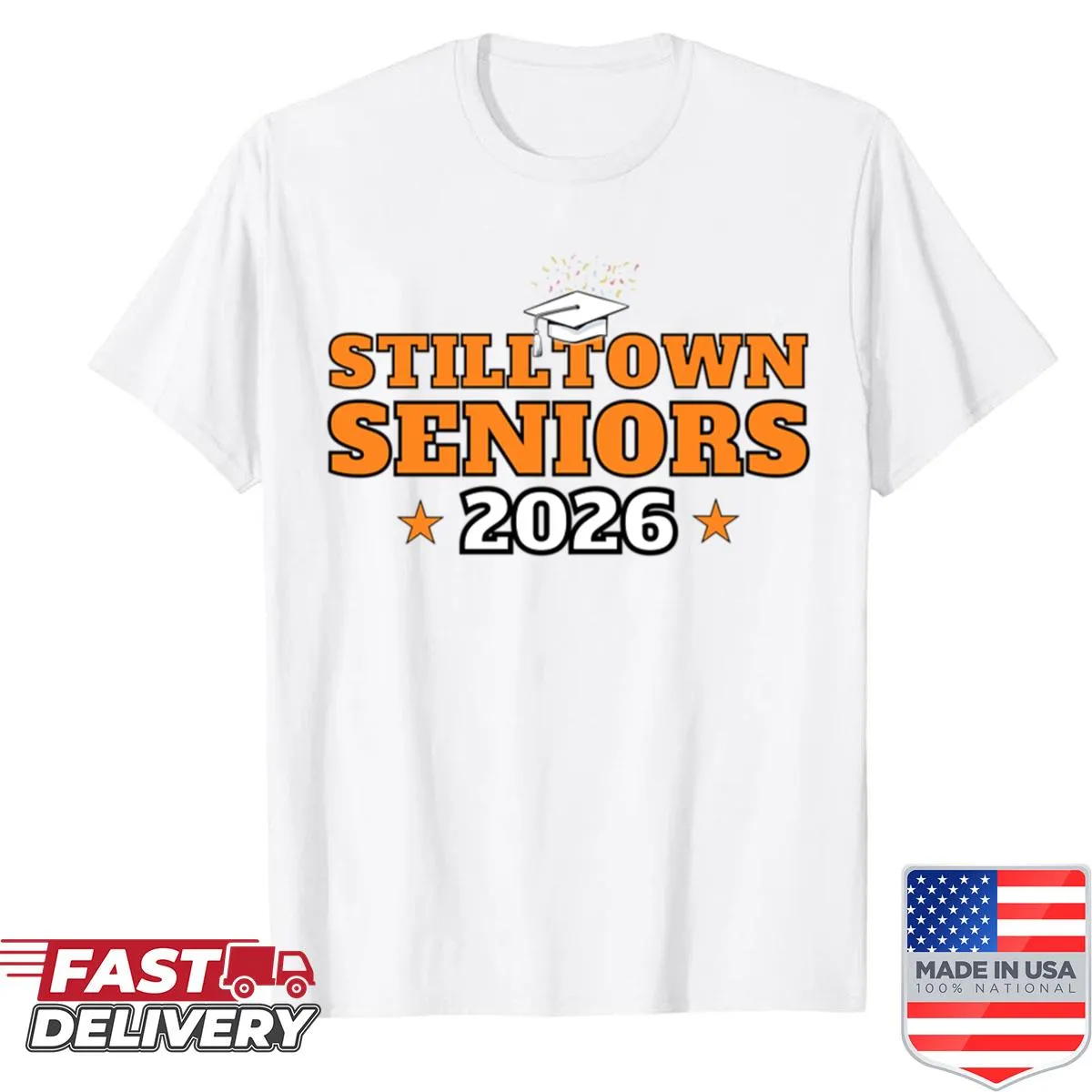 Graduation shirt for Stilltown Seniors 2026 featuring bold typography