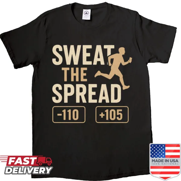 Funny shirt with the phrase Sweat The Spread in bold typography