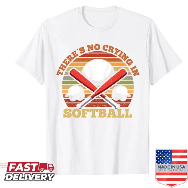 Sport shirt with bold text saying There Is No Crying In Softball