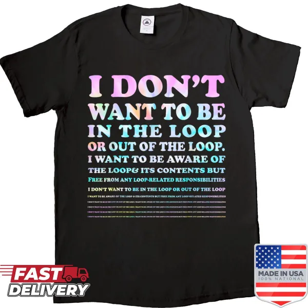 Sarcastic T-shirt with humorous phrase about social dynamics.