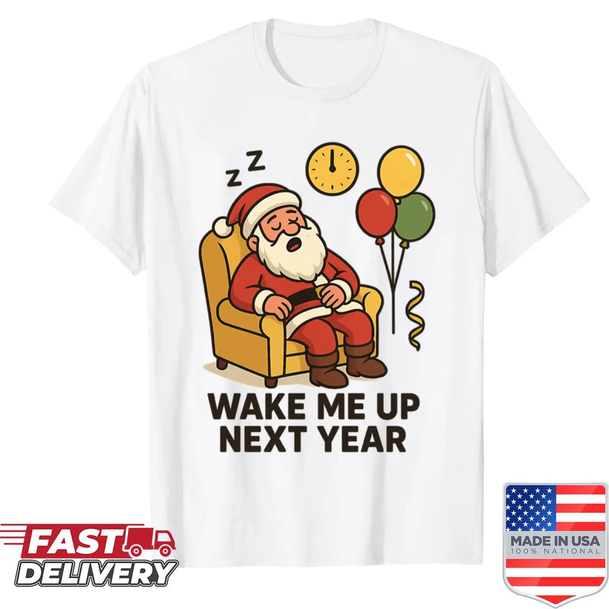 Funny shirt with a sleeping Santa Claus and 'Wake Me Up Next Year' text