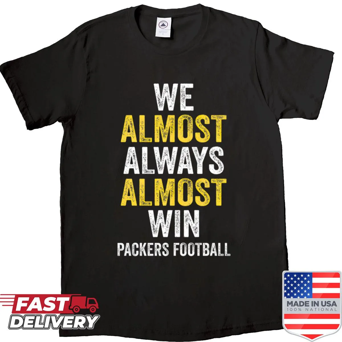 Funny football fan shirt with the phrase 'We Almost Always Almost Win'