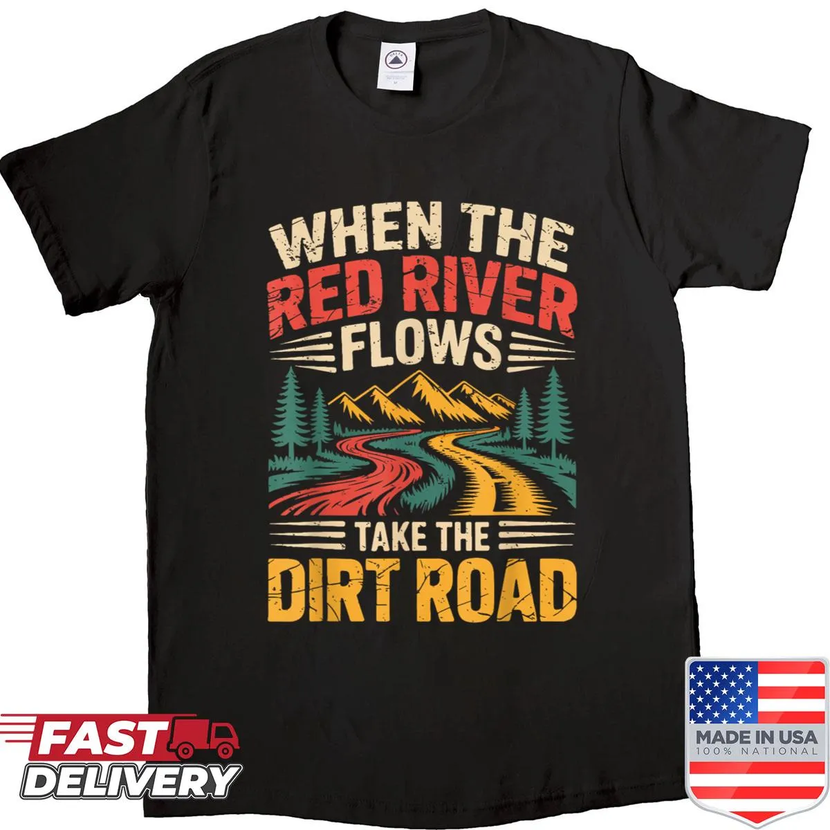 Funny hiking shirt with the phrase 'When The Red River Flows'