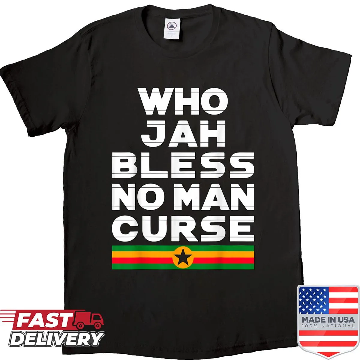 Shirt featuring the phrase 'Who Jah Bless No Man Curse' in bold typography.
