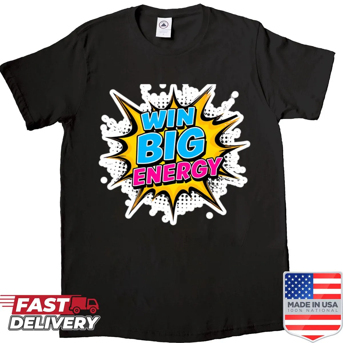 Win Big Energy humorous typography shirt