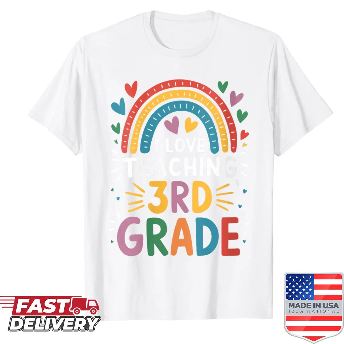 Teacher-themed shirt expressing love for teaching 3rd grade.