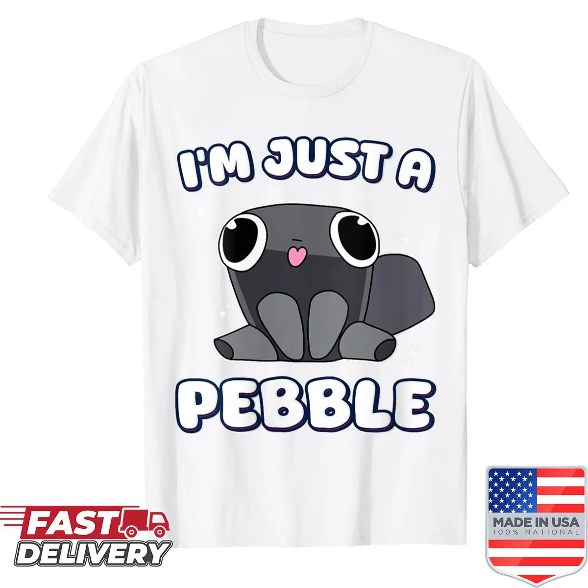 Humorous minimalist shirt for women featuring I'm Just A Pebble text design.