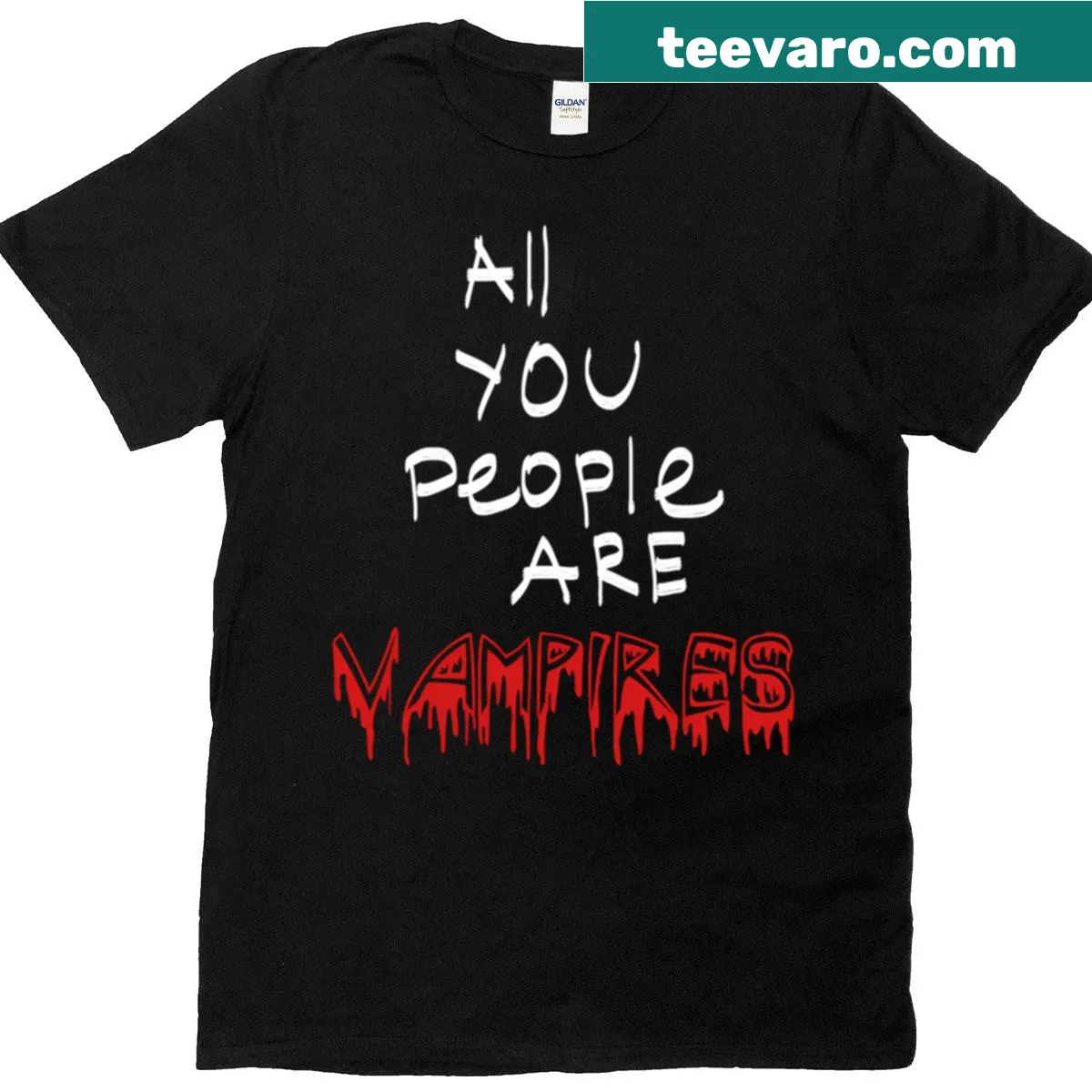 Edgy graphic t-shirt with the phrase 'All You People Are Vampires' — on a men's t-shirt