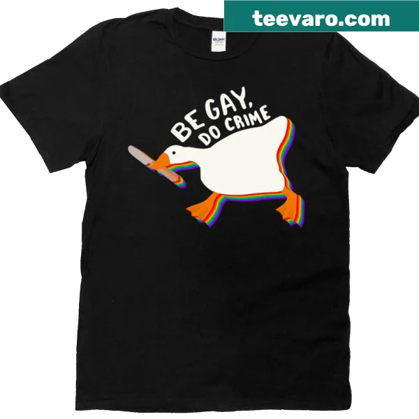 Edgy graphic with Be Gay, Do Crime text and a goose