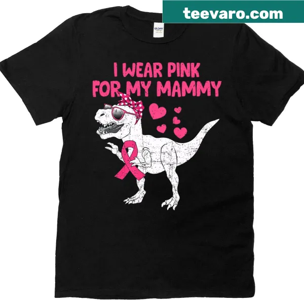 Toddler t-shirt saying 'I Wear Pink For My Mammy'
