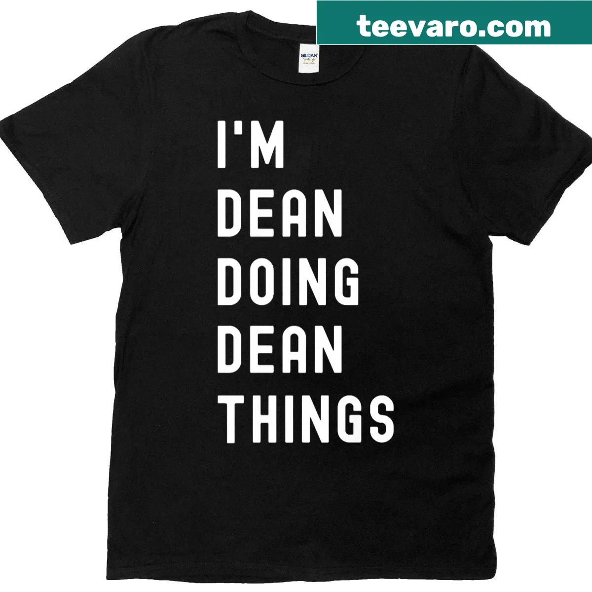 T-shirt with playful text 'I'm Dean Doing Dean Things' — on a men's t-shirt