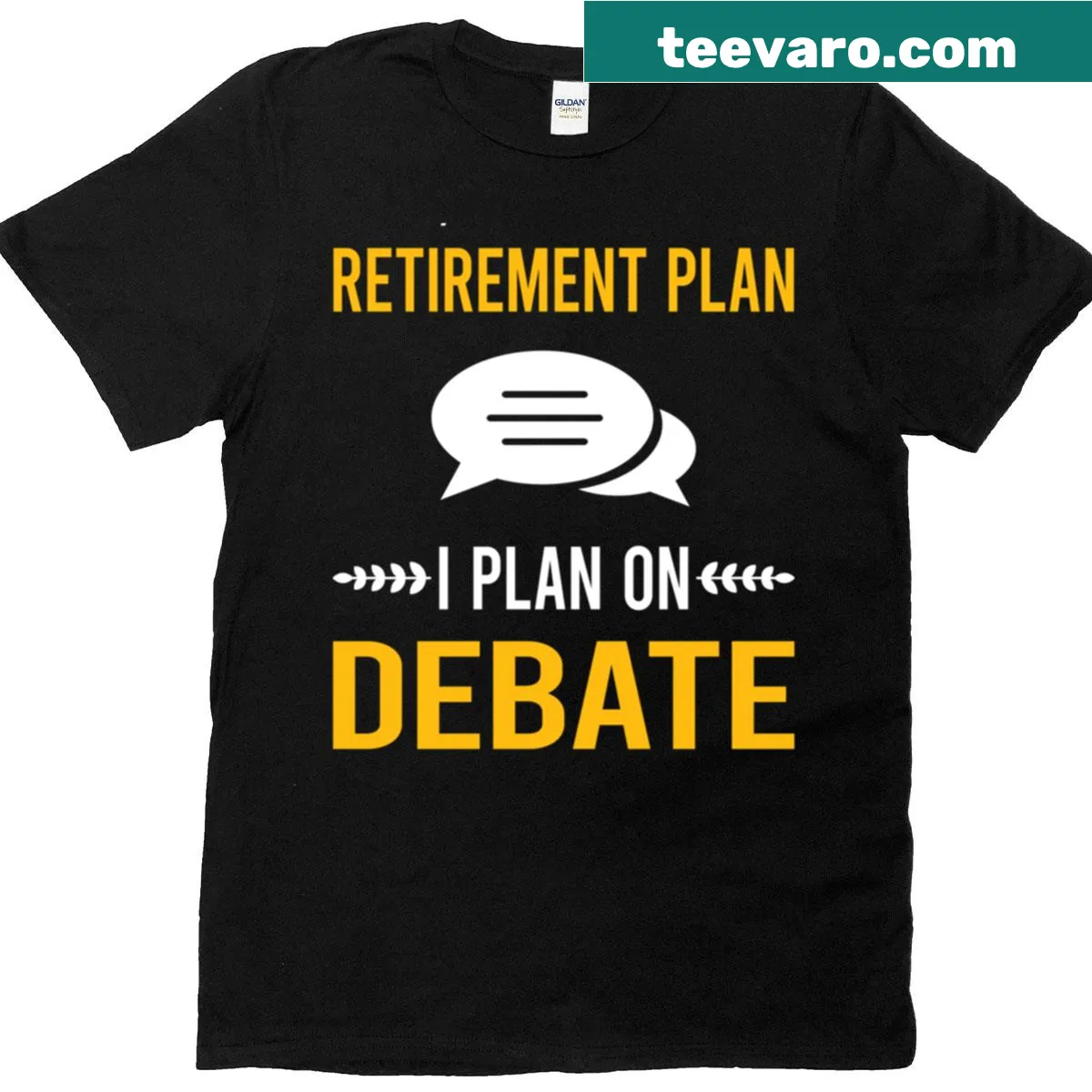 Humorous Retirement Plan Debate t-shirt with playful text — on a men's t-shirt