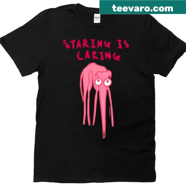 Playful T-shirt with 'Staring Is Caring' slogan