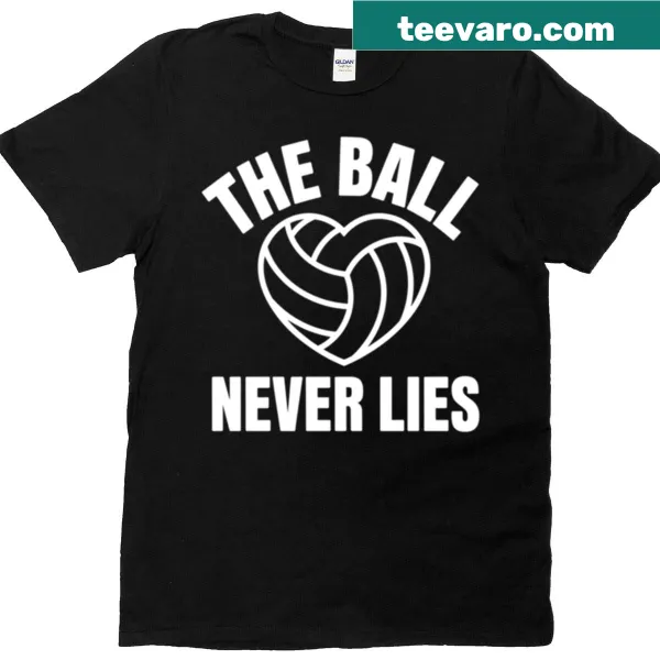 T-shirt featuring the phrase 'The Ball Never Lies' in bold typography