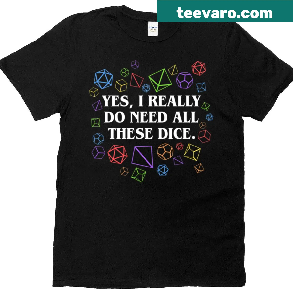 Funny tabletop RPG t-shirt about needing dice — on a men's t-shirt