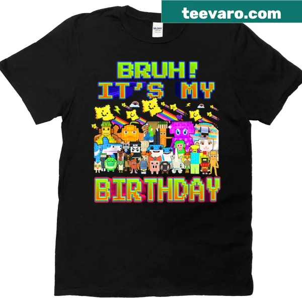 Funny birthday t-shirt with the phrase 'Bruh Its My Birthday' in playful typography