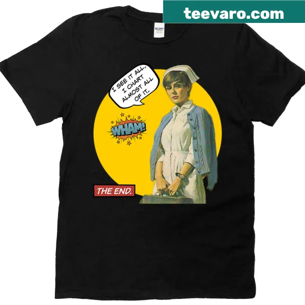 Funny nurse t-shirt with humorous saying about charting
