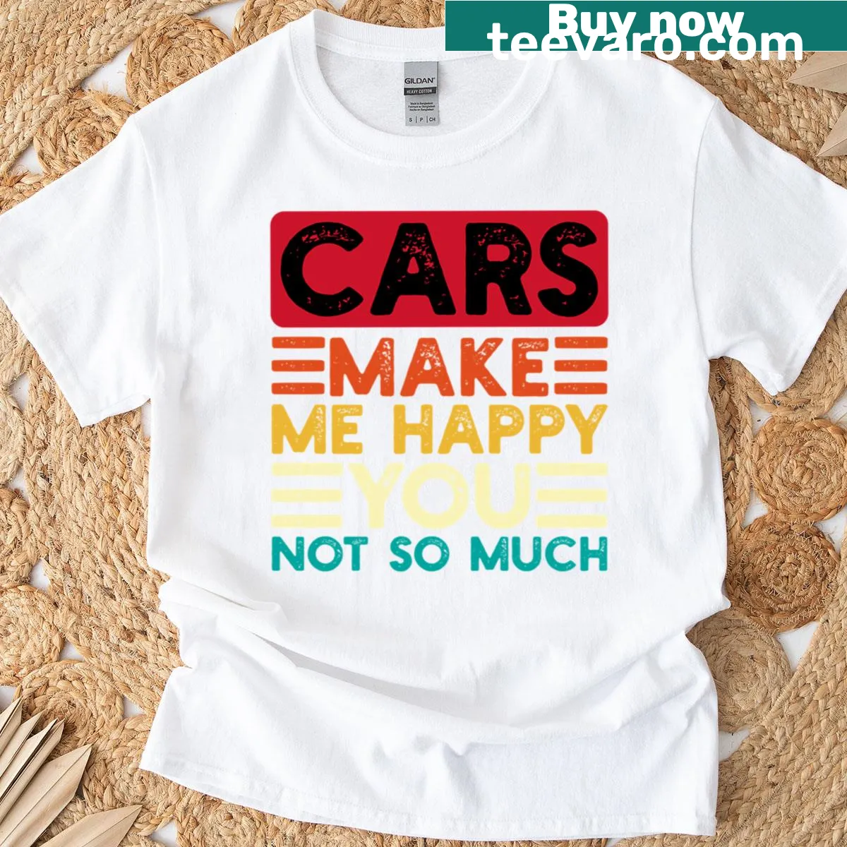 Funny T-shirt with 'Cars Make Me Happy You Not So Much' quote — on a men's t-shirt