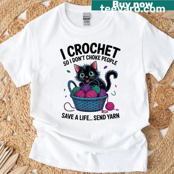 Funny crochet-themed t-shirt with humorous text about cats