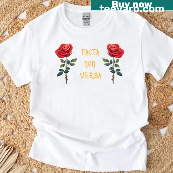 T-shirt featuring the Latin quote 'Facta Non Verba' in bold typography