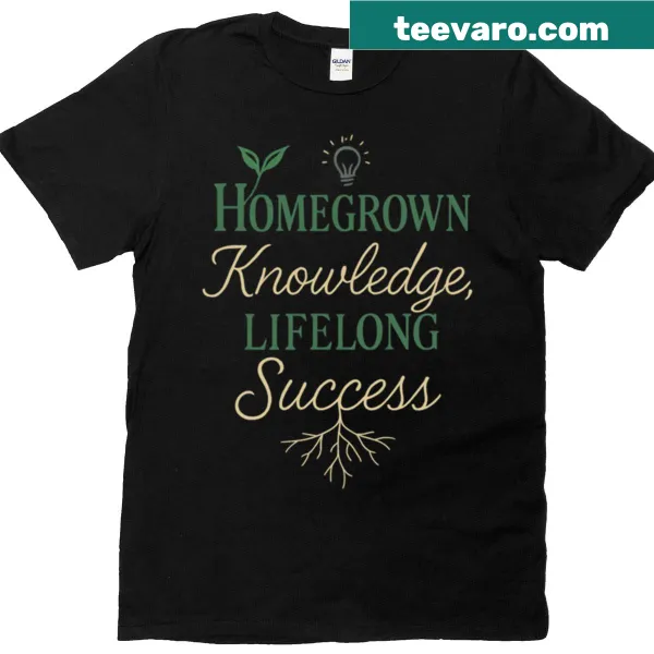 Inspirational homeschooling T-shirt celebrating knowledge and success.