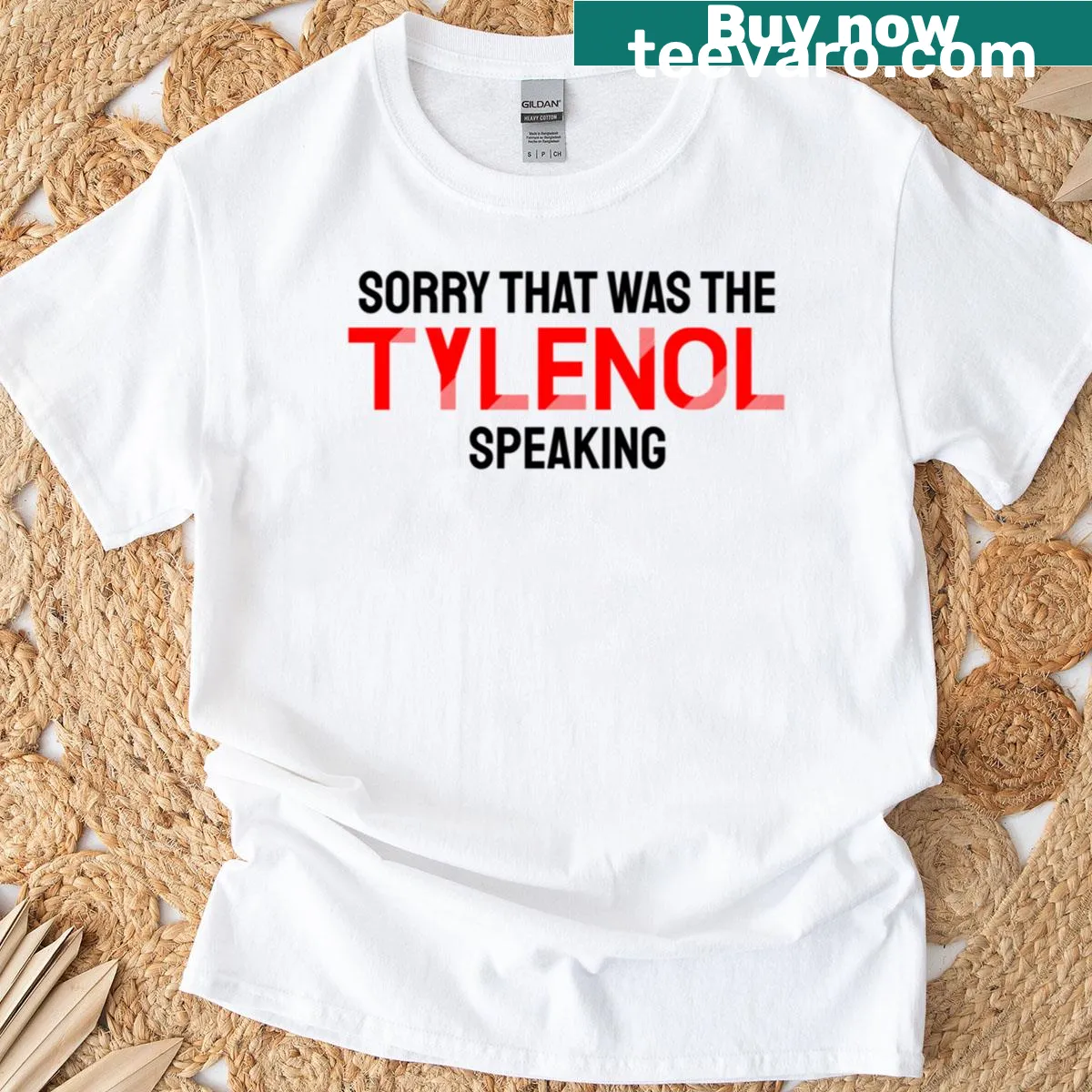 Oversized t-shirt featuring the phrase 'That Was The Tylenol Speaking' in bold text — on a men's t-shirt