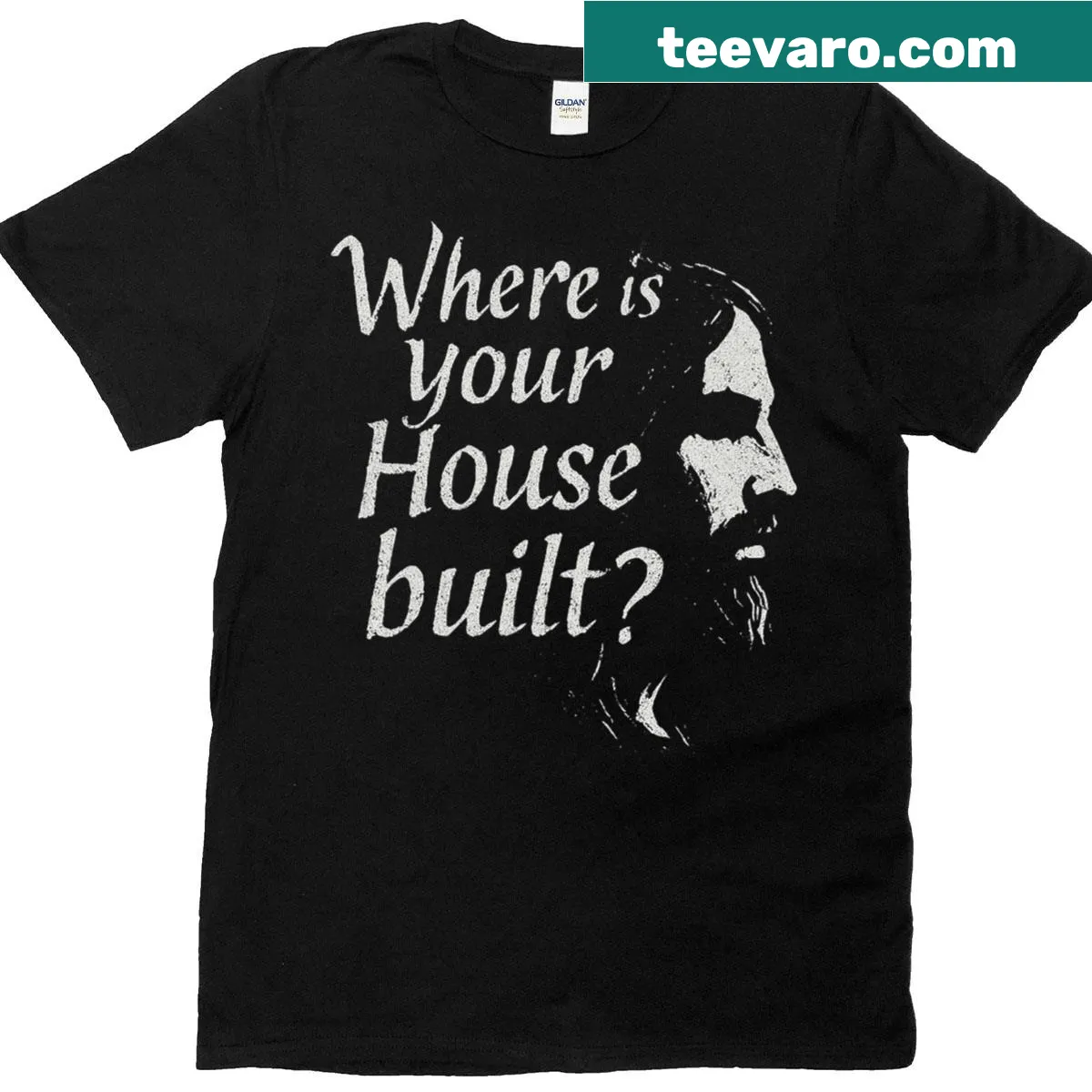 Inspirational T-shirt with the phrase Where Is Your House Built — on a men's t-shirt
