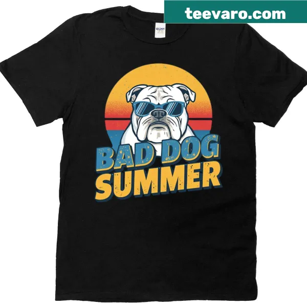 Funny Bad Dog Summer T-shirt featuring a bulldog graphic.
