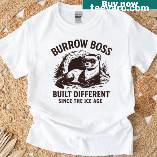 Bold typography design stating 'Burrow Boss Built Different Since The Ice Age'
