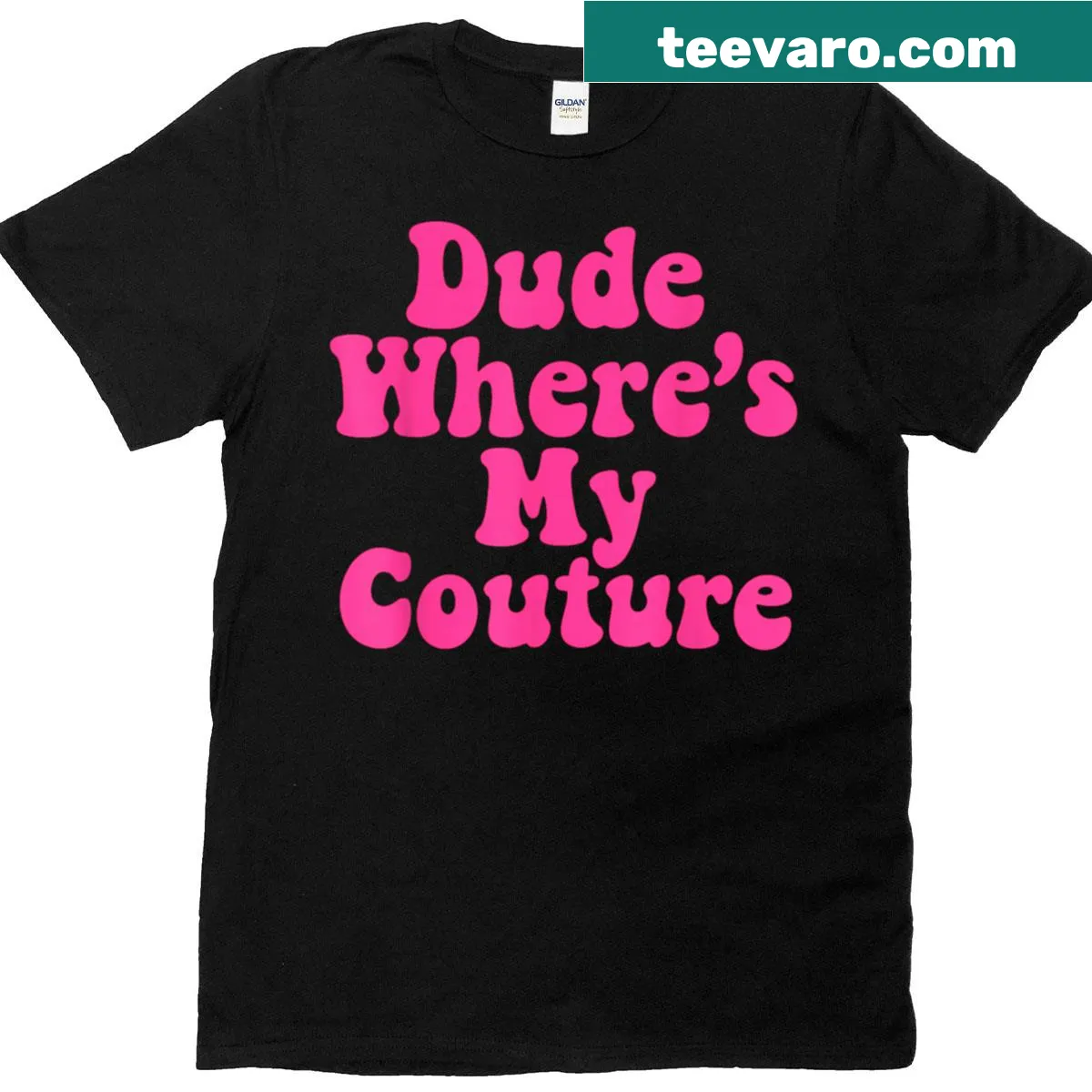 Sarcastic saying T-shirt with 'Dude, where's my couture?' text — on a men's t-shirt