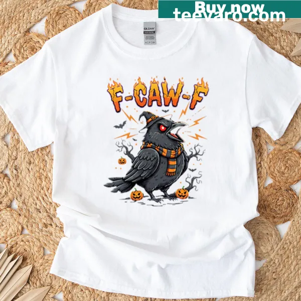 Sarcastic T-shirt with the phrase 'F-caw-f' featuring a crow