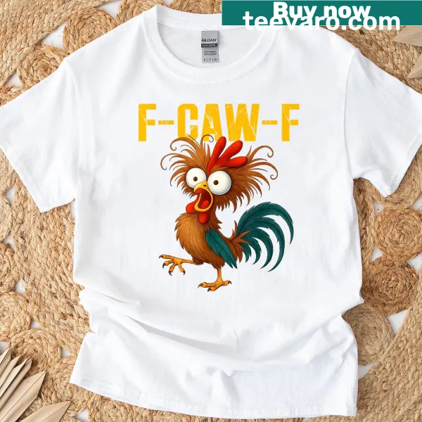 Funny T-shirt with a rooster meme and humorous quote