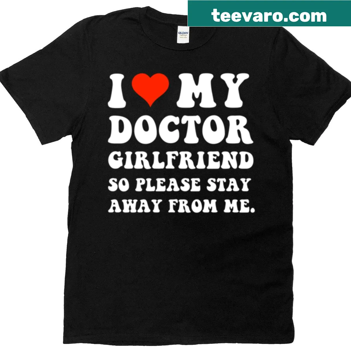 T-shirt featuring 'I Love My Doctor Girlfriend' text — on a men's t-shirt