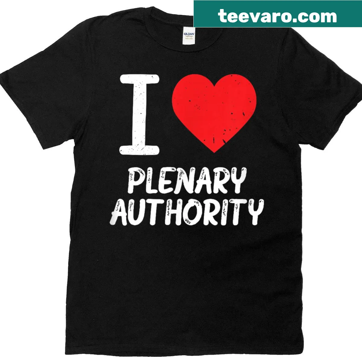 Graphic tee featuring the phrase 'I Love Plenary Authority' in bold text — on a men's t-shirt