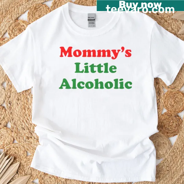 Funny T-shirt saying 'Mommy's Little Alcoholic'