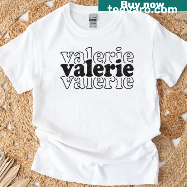 Personalized t-shirt featuring the name Valerie