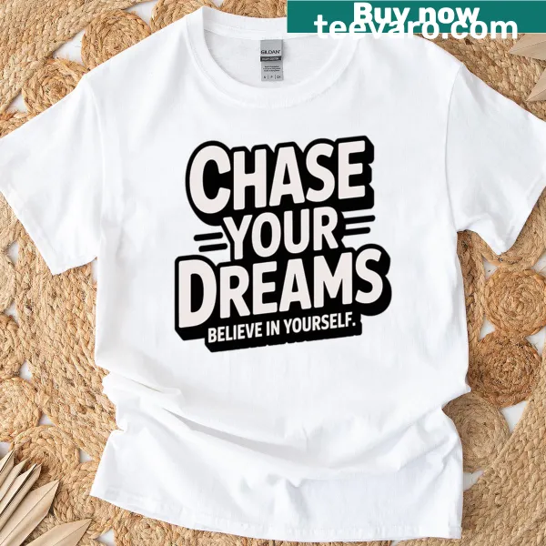 Motivational quote T-shirt with a bold typography design