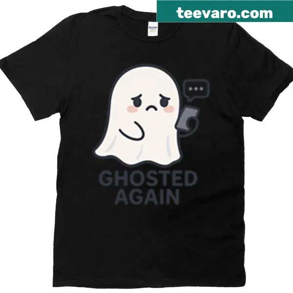 Cute ghost graphic on a Funny Ghosted Again T-shirt