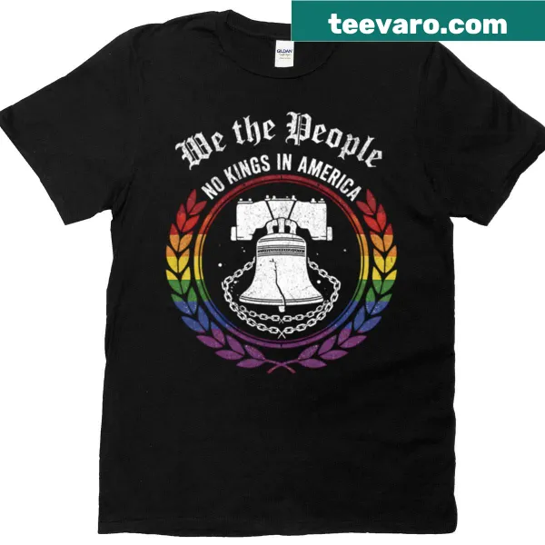 Patriotic T-shirt with the phrase 'No Kings In America' and 'We The People'