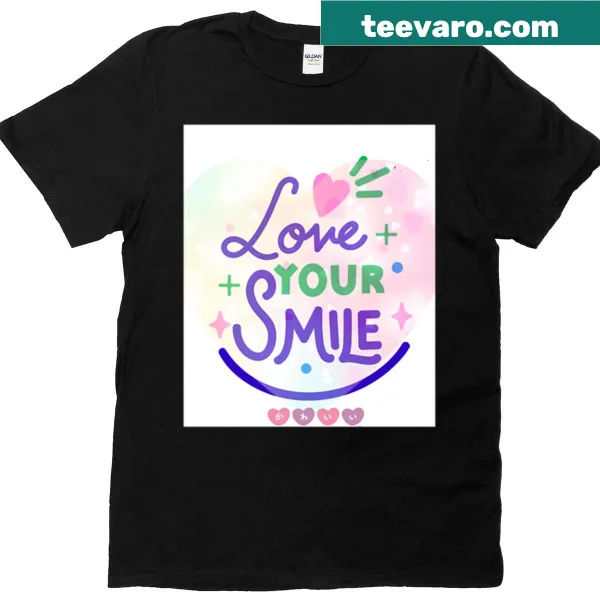 T-shirt with the uplifting phrase 'Love Your Smile'