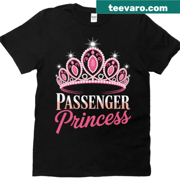 Funny typography t-shirt with 'Passenger Princess' text