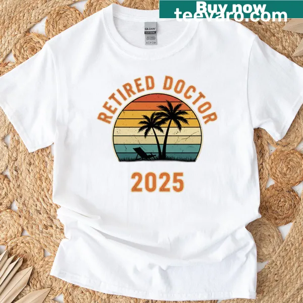 Vintage distressed retirement T-shirt for doctors, featuring 'Retired Doctor 2025' text