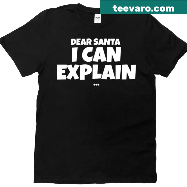 T-shirt with a humorous phrase for the holiday season.