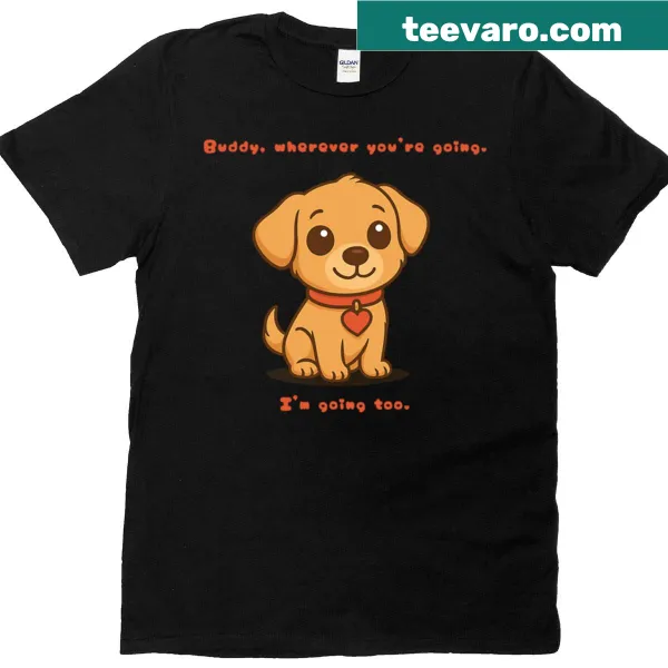 Cute puppy illustration with heart and text 'Buddy Wherever You're Going'