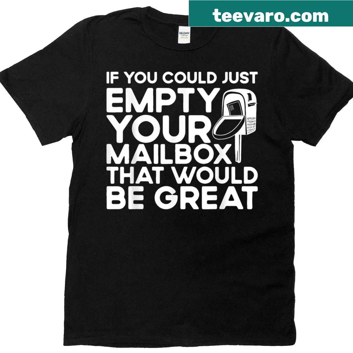 Sarcastic T-shirt with humorous typography about mailboxes — on a men's t-shirt